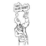 A drawing of a man holding his hand up and with a speech bubble on top of him